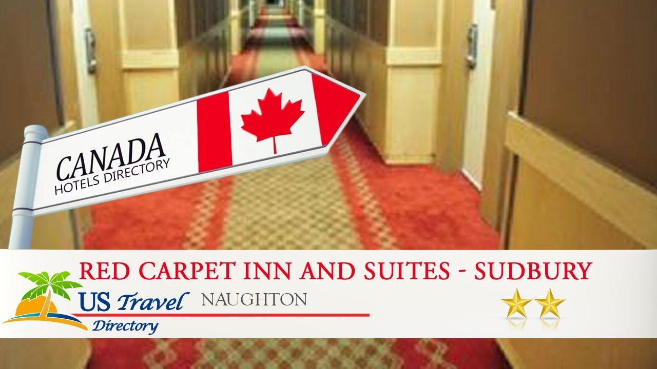 Red Carpet Inn and Suites - Sudbury - Naughton Hotels, Canada - YouTube