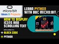 Displaying Icons &amp; Scrolling Text - BBC Micro:bit Projects 2021
