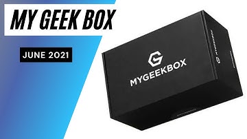 My Geek Box June 2021