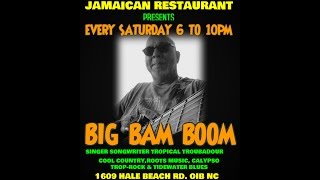 THE NIGHT I PAINTED THE SKY -BIG BAM BOOM LIVE @ SUGAR SHACK JAMAICAN RESTAURANT