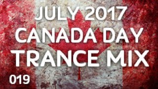 ♫ Canada Day 2017 Trance Mix ♪ [019]