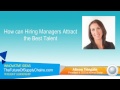 How can hiring managers attract the best talent