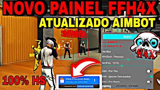 NOVO HACK FF ANT BAN PAINEL FFH4X LINK DIRETO MOD MENU 100% HS AIMBOT FFH4X ATUALIZADO