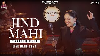 Jind Mahi  | Tanishq Kaur | Live Band 2024 | Latest Punjabi Songs 2024 | @Tanishq_Kaur
