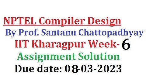 #NPTEL #Compiler #Design #IIT Kharagpur #Week6 #Assignment Solution