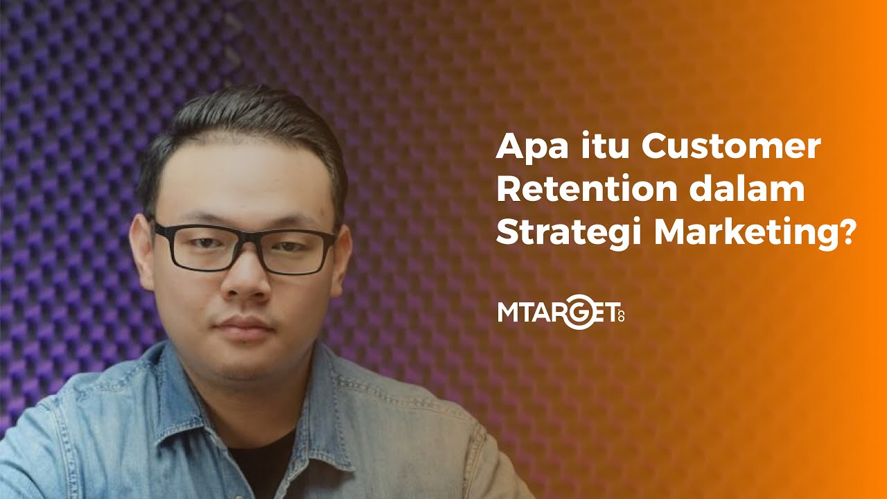 customer retention คือ Update 2022 Apa itu Customer Retention dalam Strategi Marketing?