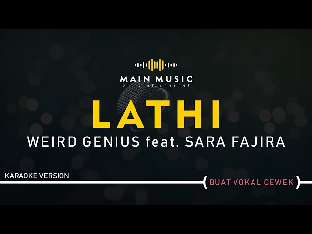 WEIRD GENIUS feat. SARA FAJIRA - LATHI (Karaoke Version) class=