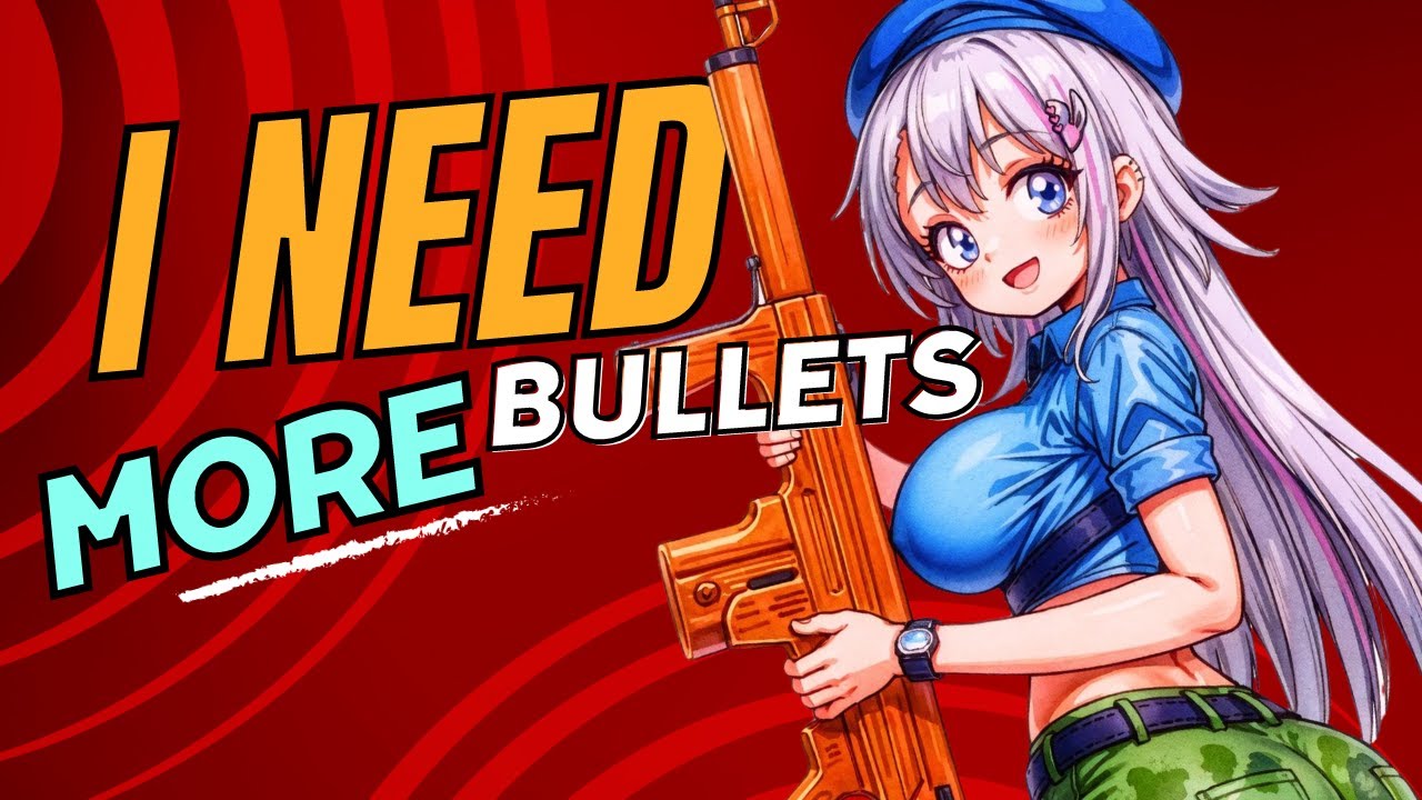 I NEED MORE BULLETS - YouTube