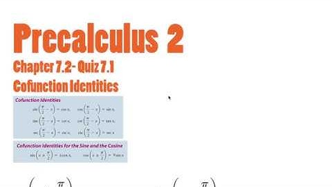 Quiz 7.1 | Chapter 7.2 | Cofunction Identities | Precalculus 2