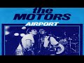 Capture de la vidéo The Motors - Airport (1978 / 1 Hour Loop)