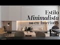 Estilo MINIMALISTA - Decoración de Interiores