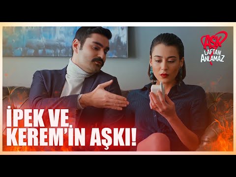 İpek & Kerem - Nasıl başladı, nasıl bitti? | Aşk Laftan Anlamaz