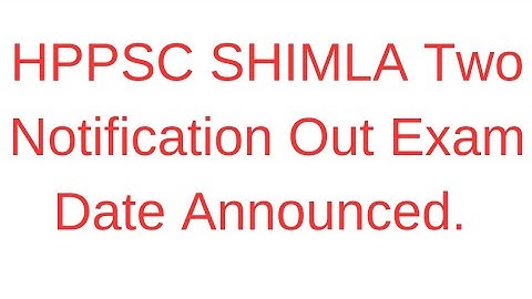 HPPSC SHIMLA Latest Notification out || Two Notification out || 31 May 2023