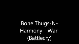 Bone Thugs-N-Harmony - War (Battlecry) DIRTY VERSION VERY RARE