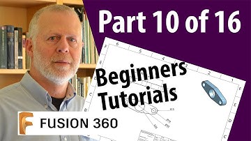 Fusion 360 Beginner Tutorials - Part 10 of 16