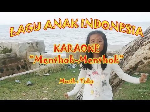 Karaoke Dan Lirik Menthok Menthok Tanpa Vokal Lagu Anak Indonesia Youtube