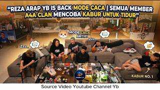REZA ARAP YB IS BACK 'MODE CACA'! Semua Member A4A CLAN Mencoba Kabur Buat Tidur 🤣