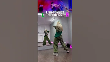 LISA TOMBOY TUTORIAL 0 75 By Margo Kpop Dance Lisa Tomboy Tutorial Shorts 