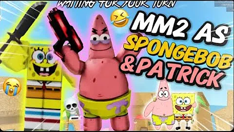 SpongeBob and Patrick DESTROY Toxic TEAMERS..(Murder Mystery 2)