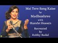 Main Tere Sang | #Madhushree | #NoorJahan | #Unplugged |