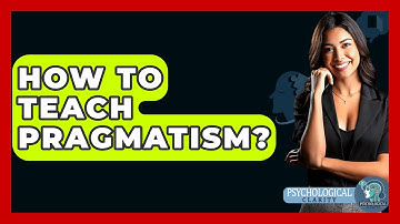 How To Teach Pragmatism? - Philosophy Beyond