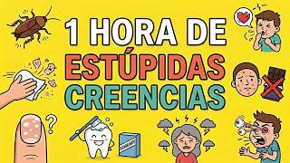 Una hora de creencias absurdas que la gente todavía cree | Curiosidades