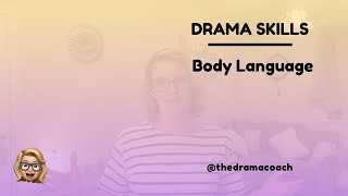 Drama Skills  Body Language