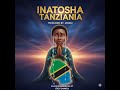INATOSHA TANZANIA By Elijah Mwaikonyole Ft Joely Samwely