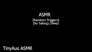 ASMR [Random Triggers] [No Talking] [Sleep]