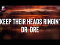 Dr. Dre "Keep Their Heads Ringin