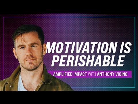 Motivation is Perishable