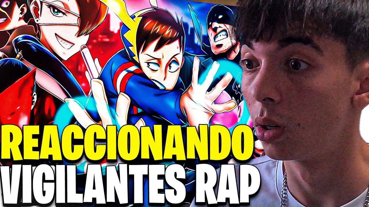 REACIONANDO AL RAP DE VIGILANTES| BOKU NO HERO RAP| KBALLERO