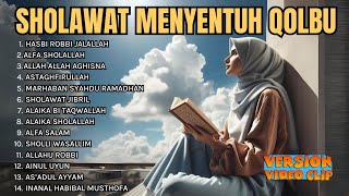 SHOLAWAT MENYENTUH QOLBU | HASBI ROBBI JALALLAH, ASTAGHFIRULLAH | KUMPULAN SHOLAWAT MERDU