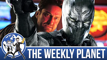 Geostorm & Black Panther Trailer - The Weekly Planet Podcast