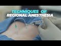 Regional anesthesia  techniques