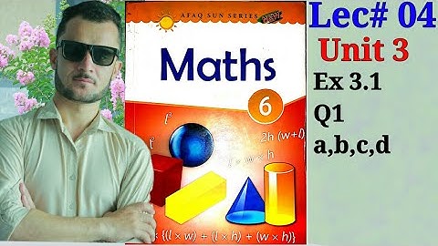 6th-Math-Unit.3-Ex-3.1 Q1 (part a,b,c,d)(Afaq Sun Series)