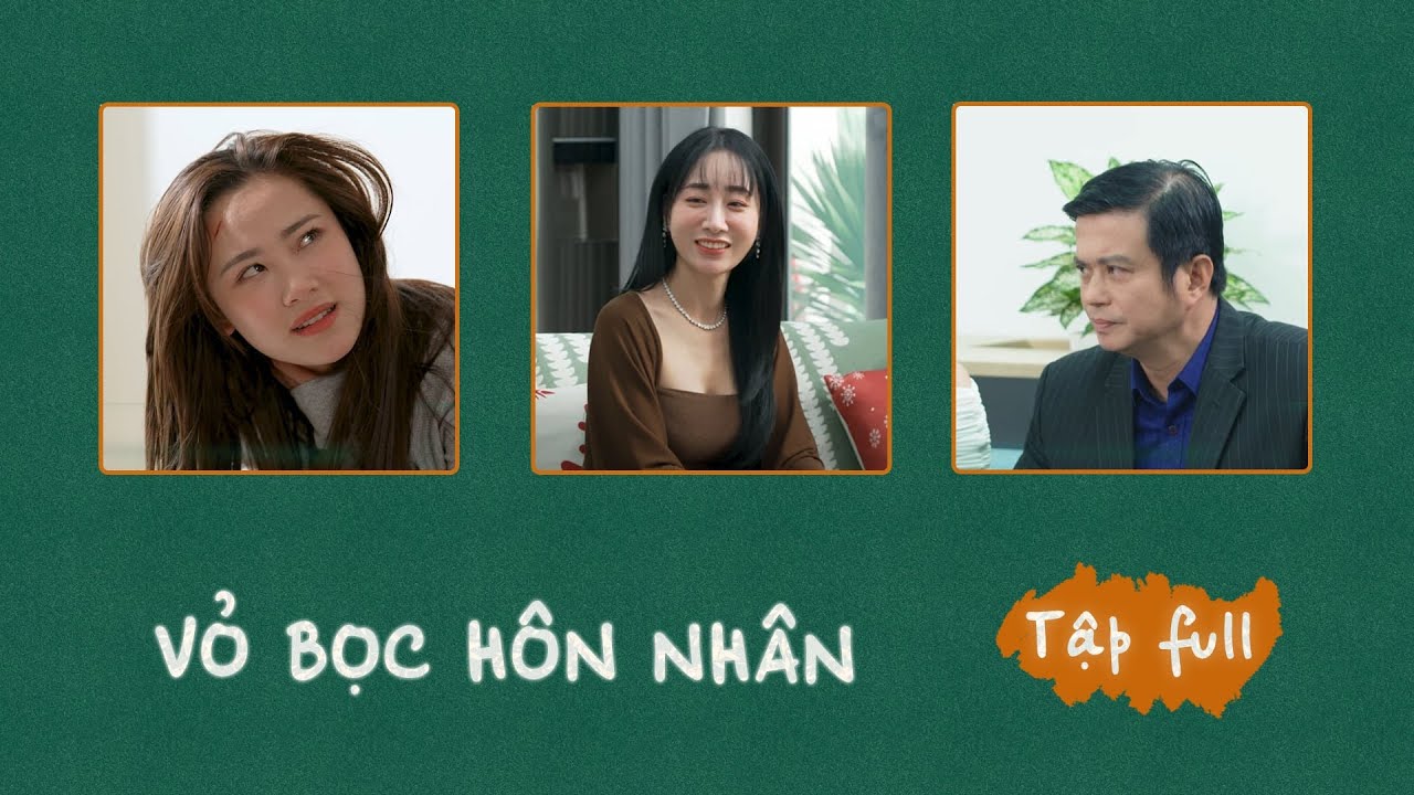 VỎ BỌC HÔN NHÂN [FULL] I Phim Việt 2025 I Kem Xôi TV