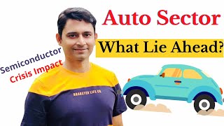 Auto Sector Analysis हिंदी में ! क्यूँ आया Semiconductor क्राइसिस ! Impact on Top 15 Auto Stocks!