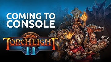 Torchlight II | Official Console Announce Trailer