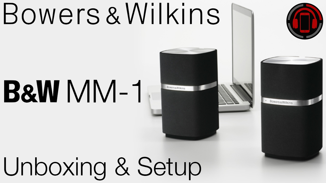 Bowers Wilkins Mm 1 Speakers Unboxing Einrichtung Deutsch German Youtube