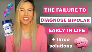 The Failure to Diagnose Bipolar Disorder. 4 EASY solutions!