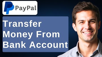 How To Transfer Money From Bank Account To Paypal [2025 Guide]