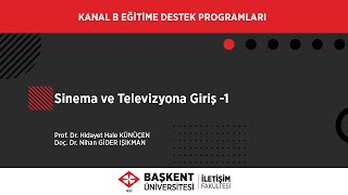 K B Eğitime Destek Programları - Sinema Ve Televizyona Giriş 1 7. Sanat Sinema