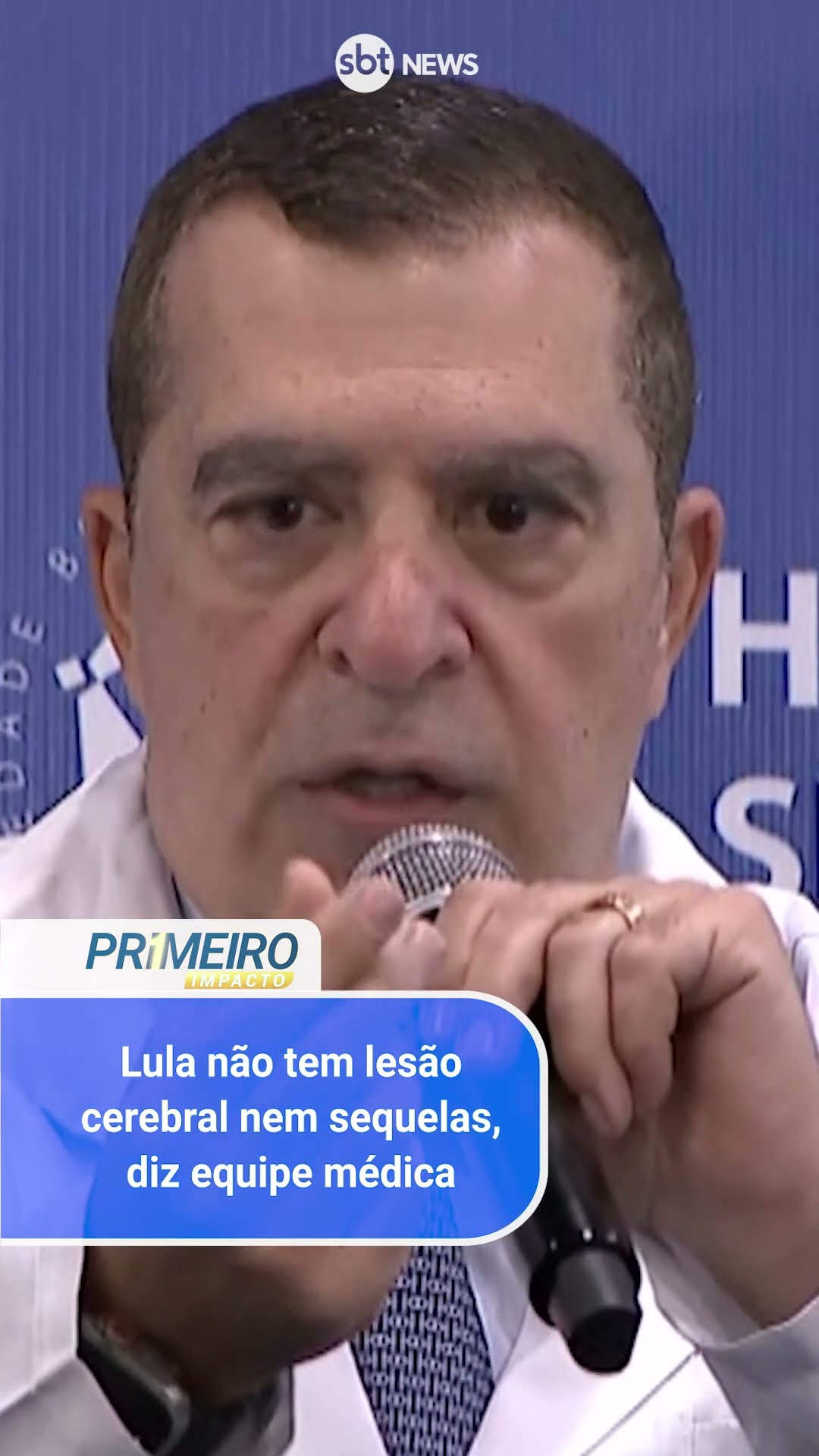 Lula não tem lesão cerebral nem sequelas, diz equipe médica