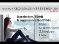 Narzissten, Streit & aggressive Konflikte...Kälte, Selbstzweifel, Leere & Schweigen