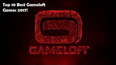 Top 10 Best Gameloft Games For Iphone / Android 2017 - Fliptroniks.com