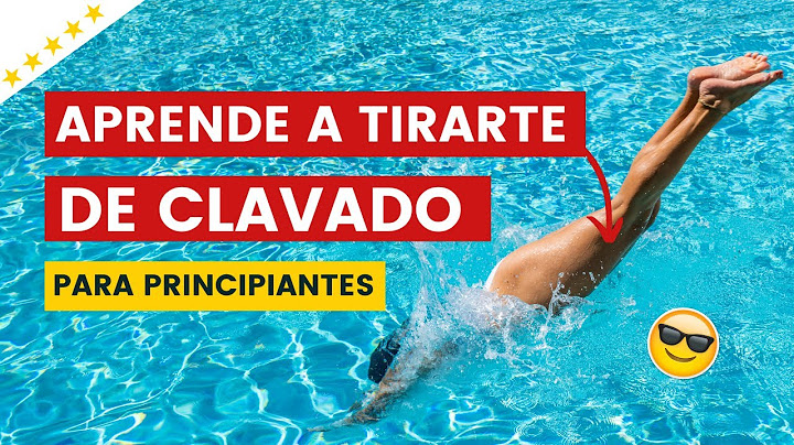 APRENDE A TIRARTE DE CLAVADO-PARA PRINCIPIANTES