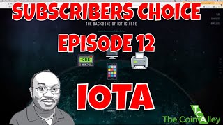 Subscribers Choice: - Episode 12 - IOTA - Next Generation Blockchain (Quick Review)