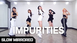 [SLOW] LE SSERAFIM 르세라핌 - 'Impurities' | 커버댄스 DANCE COVER | 안무 배우기 느리게 거울모드 SLOW MIRROR MODE