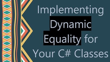 Implementing Dynamic Equality for Your C# Classes